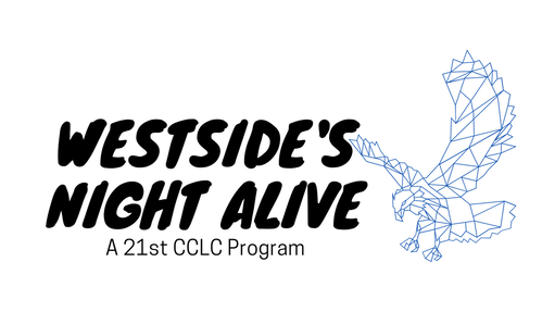 WNA: Westside Nights Alive! A 21st CCLC Program